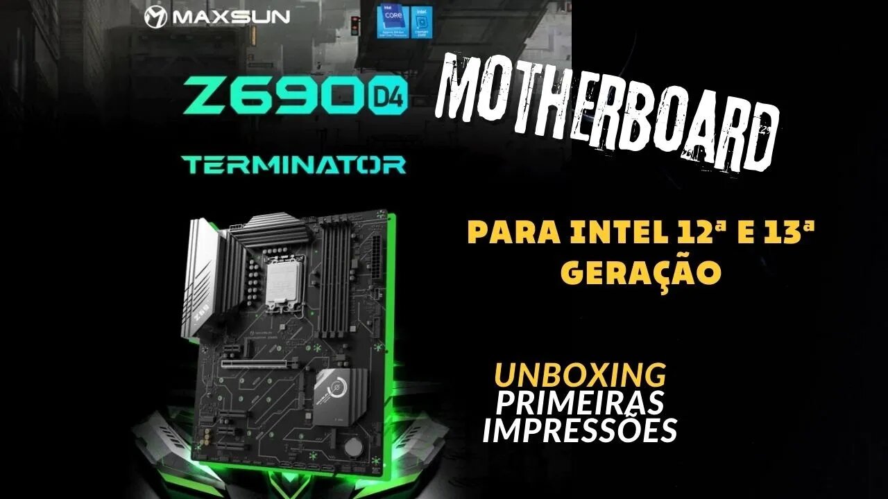 MAXSUN TERMINATOR Z690 D4 DDR4 LGA 1700 PARA INTEL 12 E 13 GEN. VEIO DO ALIEXPRESS SEM TAXA!