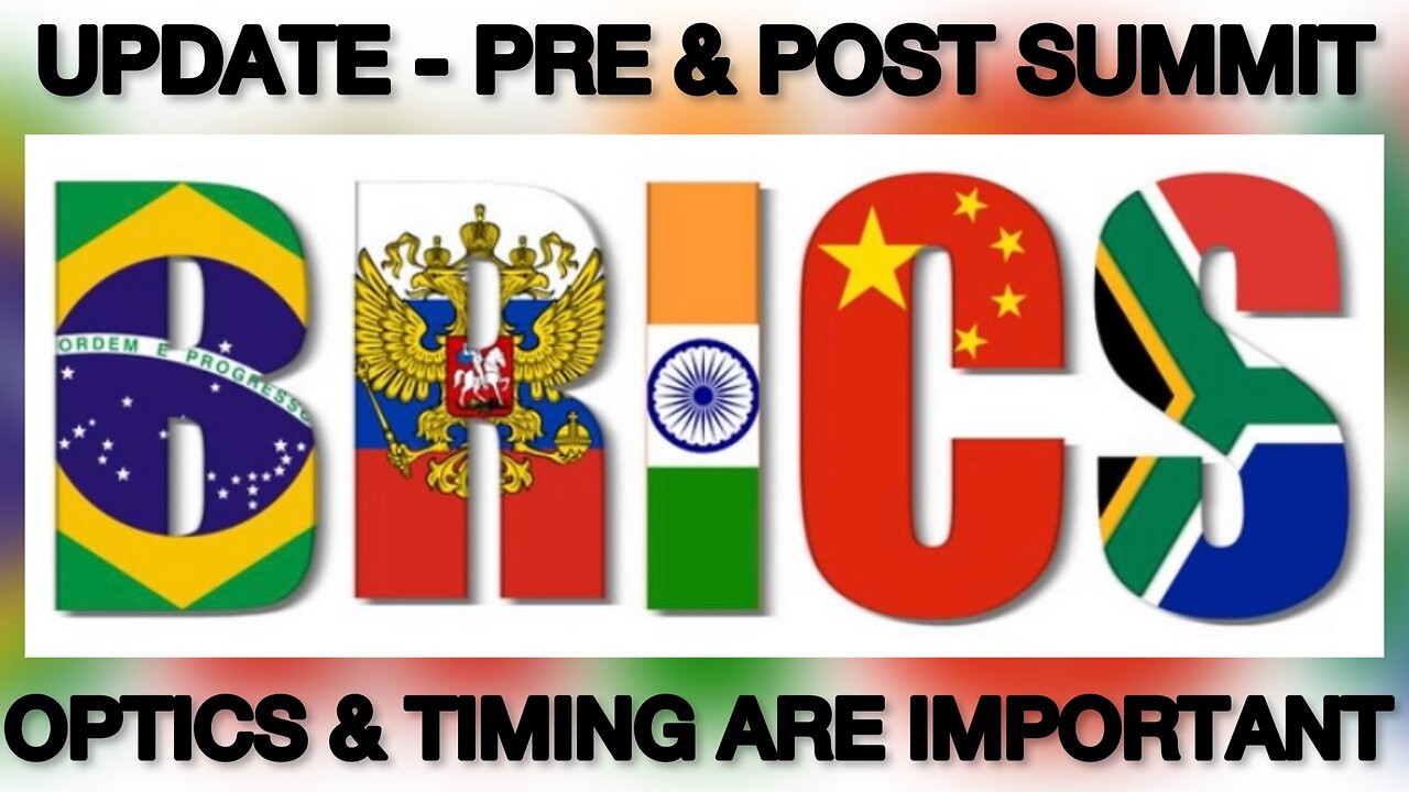 UPDATE BRICS 8/25/23 PRE & POST SUMMIT