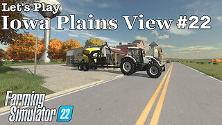 Let's Play | Iowa Plains View | #22 | Farming Simulator 22