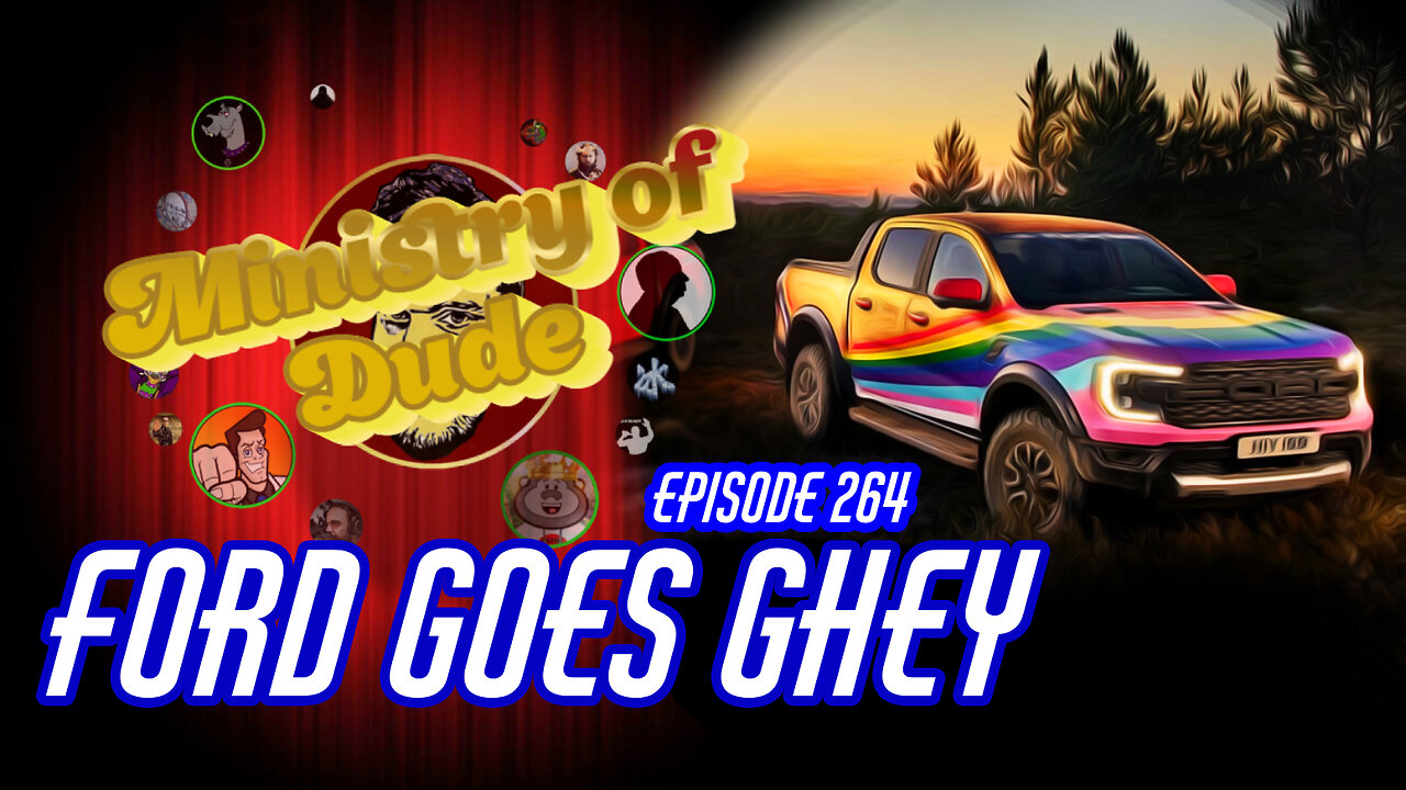 Ford Goes Ghey | Ministry of Dude #264