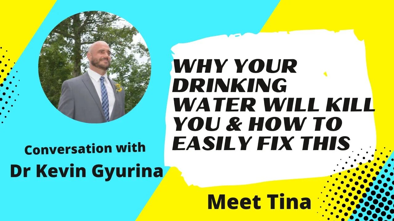 Why your drinking water will kill you and how to easily fix this with Dr Kevin G . EP 33