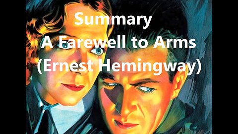 Summary: A Farewell to Arms (Ernest Hemingway)