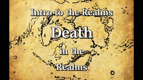 Intro to the Realms S2E33 Death in the Realms