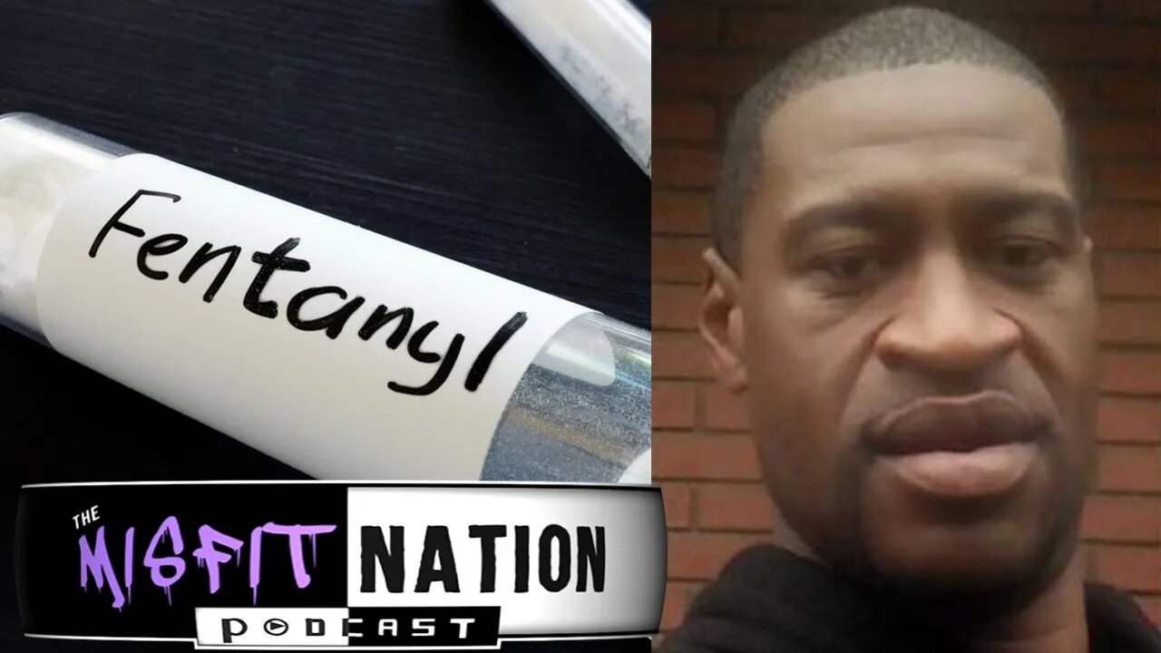 New Court Doc Says "George Floyd had a Fatal Amount of Fentanyl in his System"