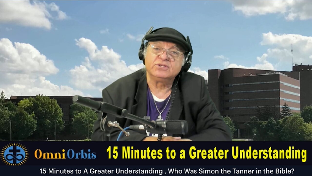 15 Minutes to A Greater Understanding , Who Was Simon the Tanner in the Bible?