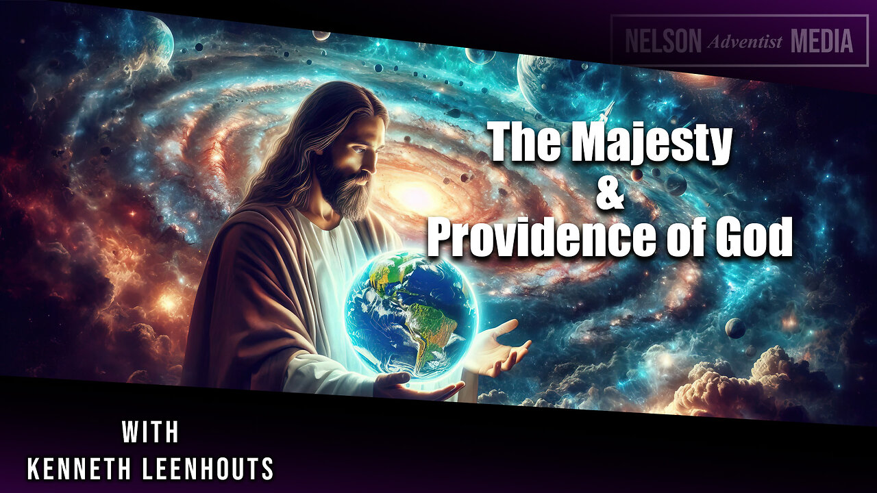 The Majesty and Providence of God | Kenneth Leenhouts