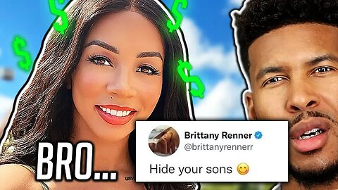 Brittany Renner IS A PREDATOR 'Hide Your Sons' CHASING THE BAG AGAIN... [Low Tier God Reupload]