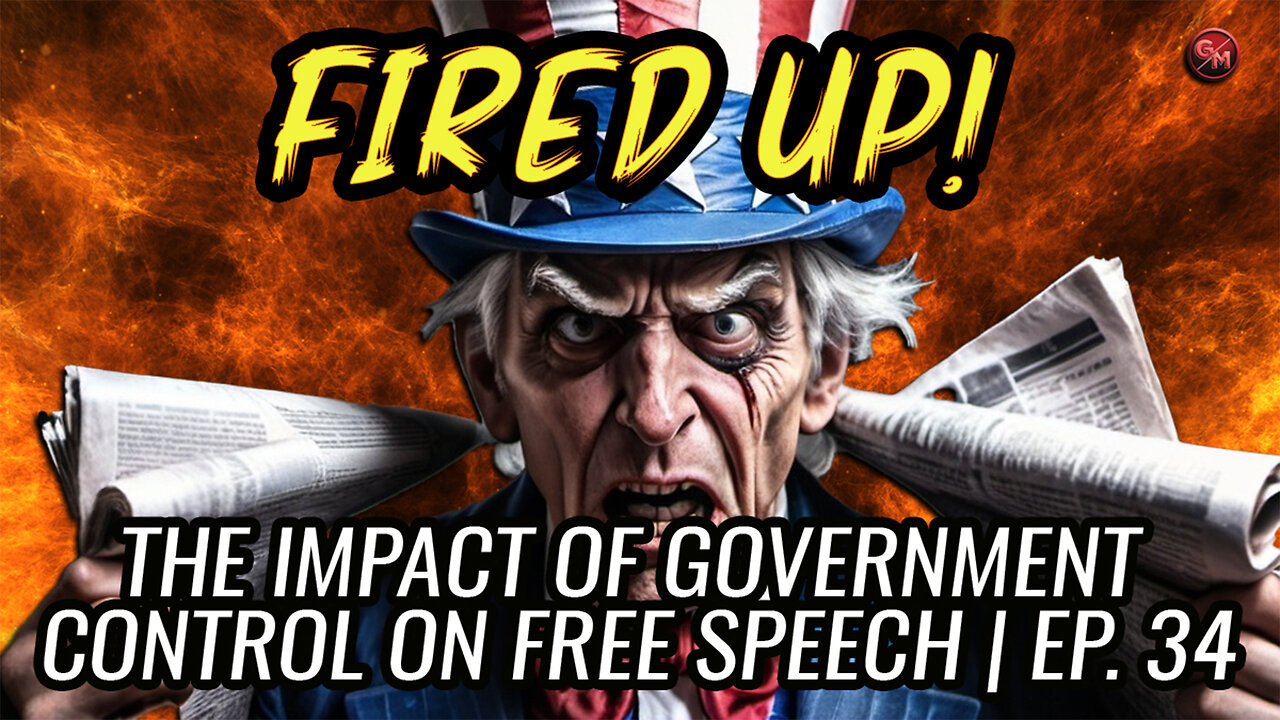 The Impact of Government Control on Free Speech | Ep. 34