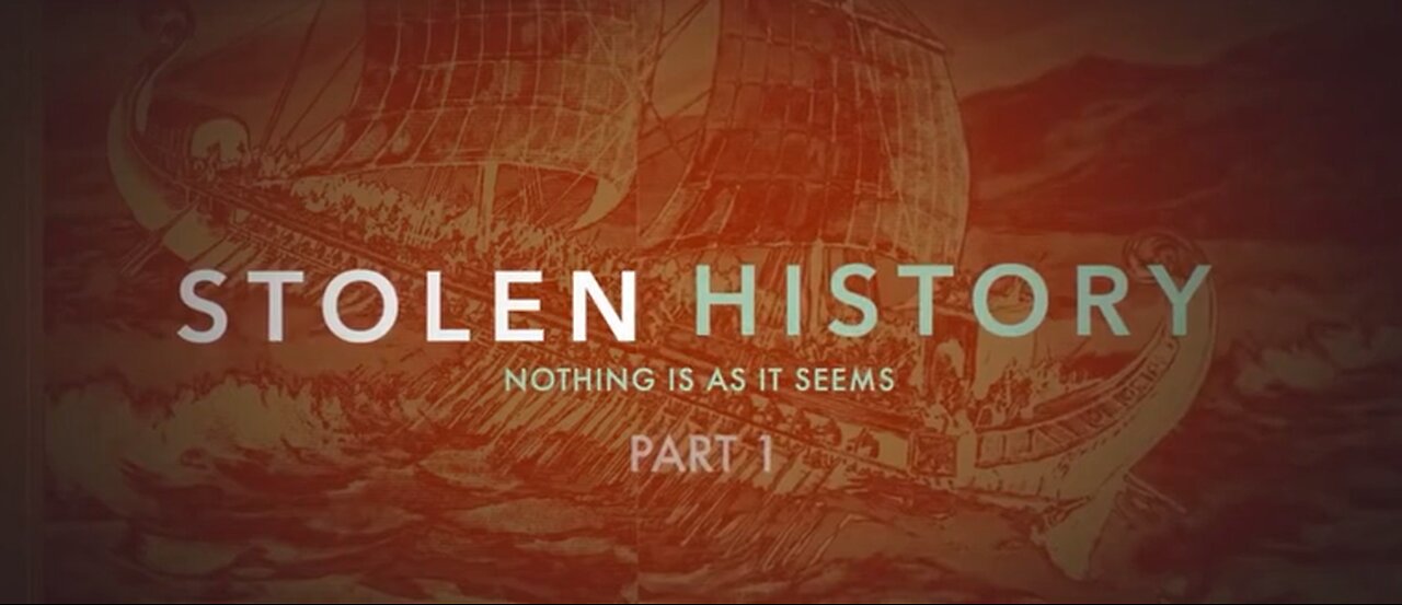 Part 1. Stolen History Documentary -Lifting The Veil Of Deception And Real Origin Of The World