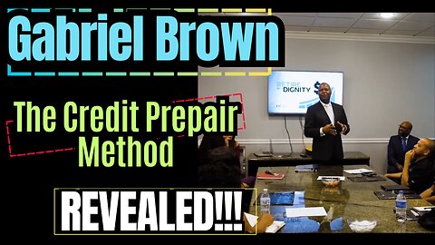Gabriel Brown - The Credit Prepair Method: REVEALED!