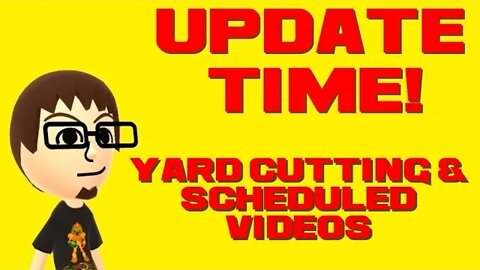 Channel Update - Yard cutting & scheduled videos 😎Benjamillion