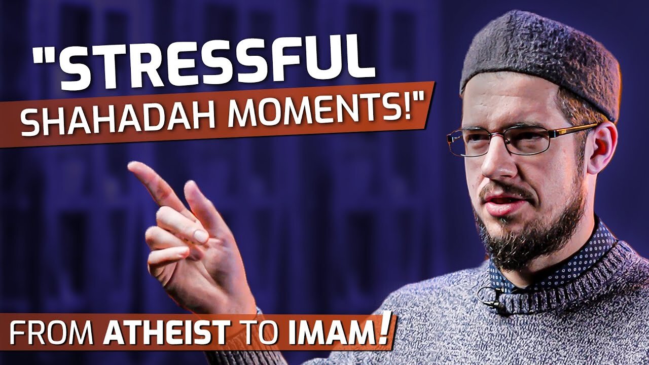 From Atheist to Imam! - Stressful Shahadah Moments!