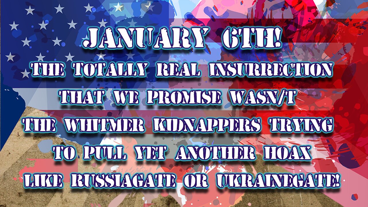 January 6th, The Insurrection that wasn't