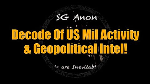 SG Anon 11/21/24 - LIVE Decode Of US Mil Activity & Geopolitical Intel!