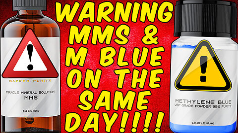 WARNING MMS (MIRACLE MINERAL SOLUTION) & METHYLENE BLUE ON THE SAME DAY!