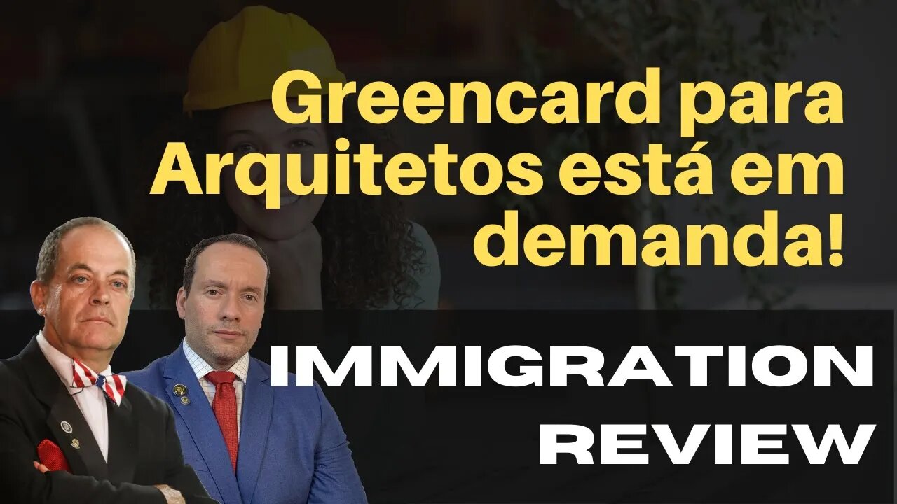 A ALTA DEMANDA DE ARQUITETOS NOS ESTADOS UNIDOS - IMMIGRATION REVIEW