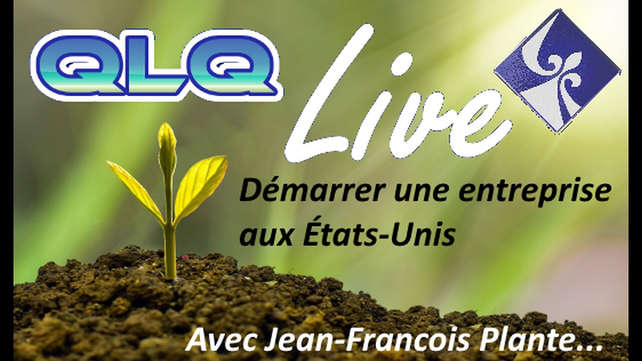 QLQ Live S01 E017 - Démarrer une entreprise aux États-Unis