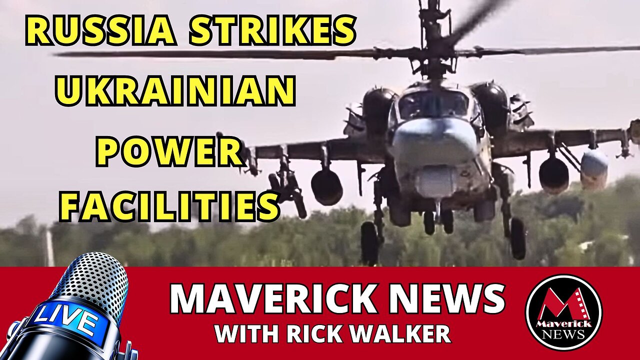 Russia Strikes Ukrainian Power Plants | Maverick News Top Stories