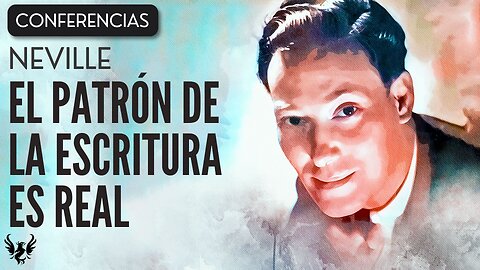 💥 NEVILLE GODDARD ❯ El patron de la Escritura es Real ❯ CONFERENCIA COMPLETA 📚