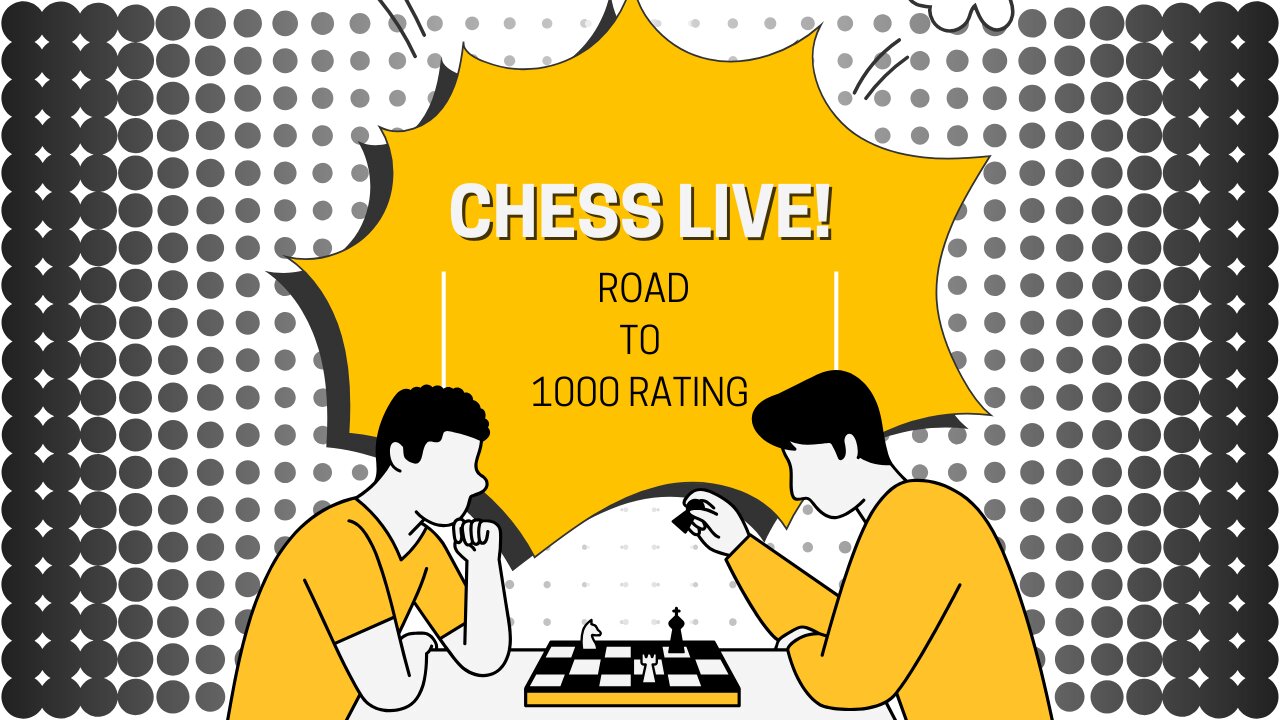 CHESS LIVE! | ROAD TO 1000 RATING