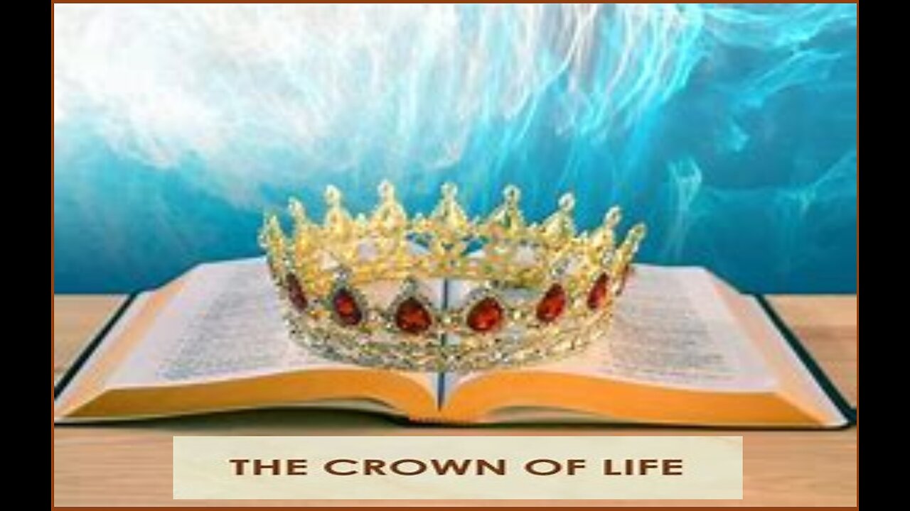 THE CROWN OF LIFE #621