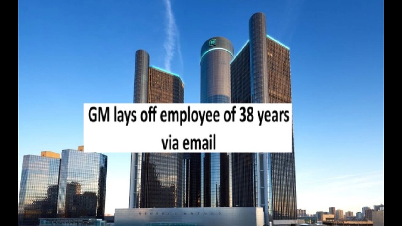 GM laid off employee of 38 years via email