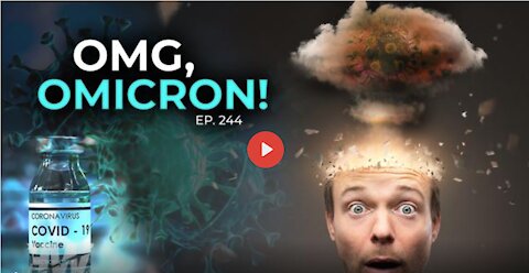 EPISODE 244 OMG, OMICRON!