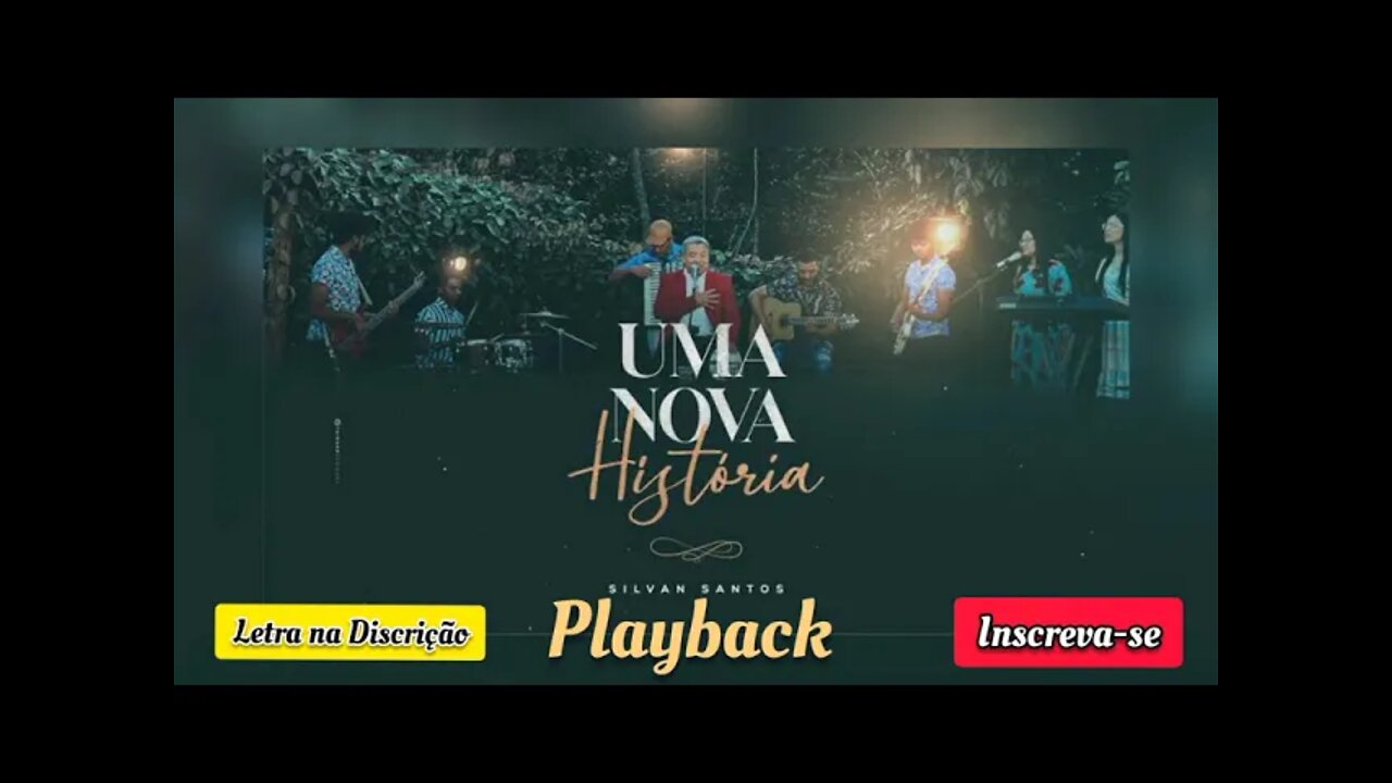 Uma Nova História - Silvan Santos PLAYBACK /Letra na Discrição