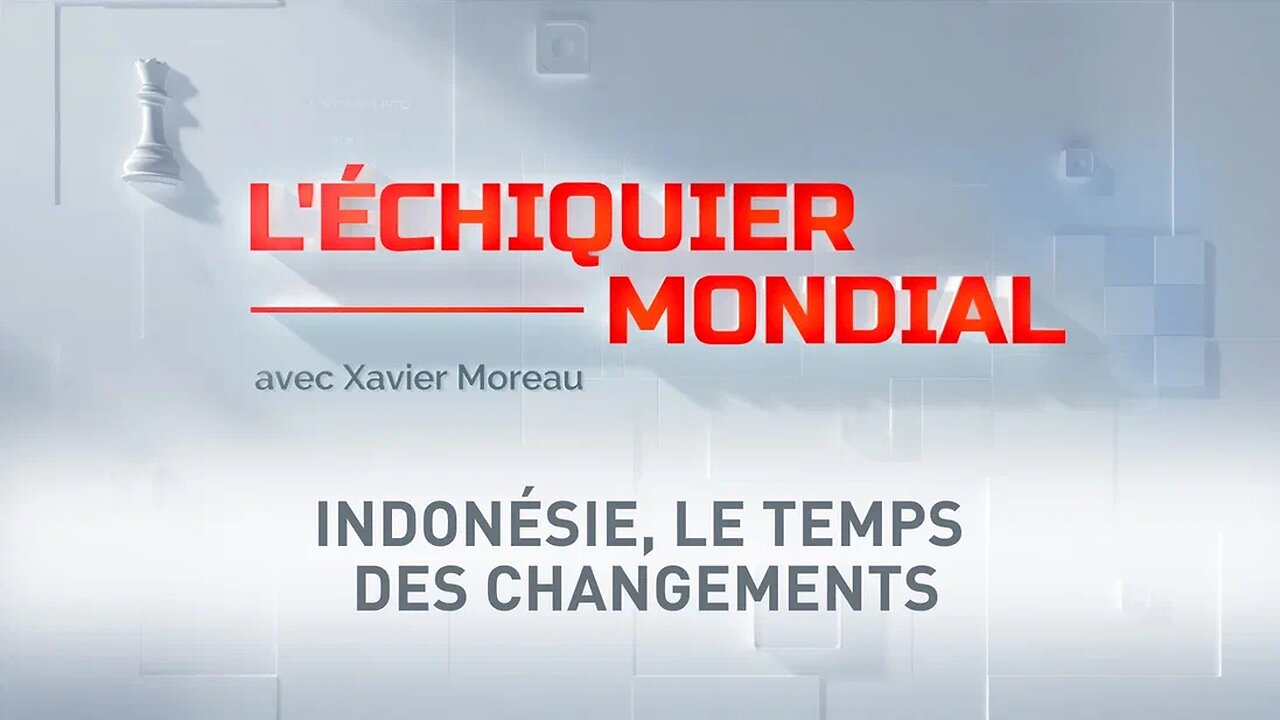 L'ECHIQUIER MONDIAL. Indonésie, le temps des changements