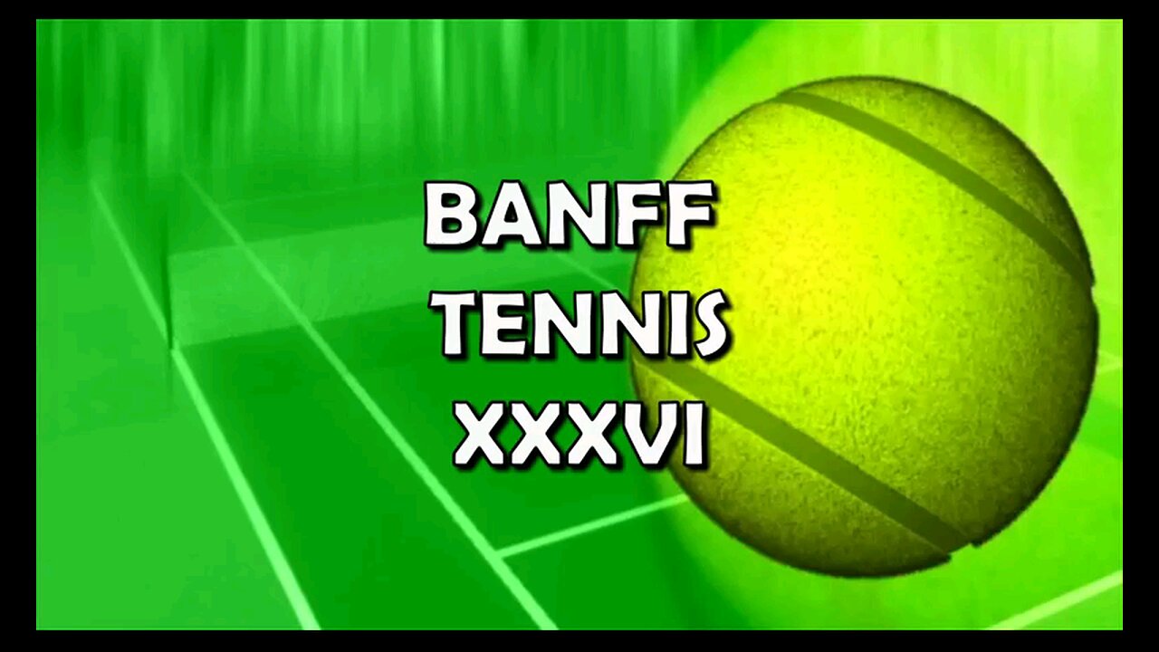 BANFF TENNIS XXXVI