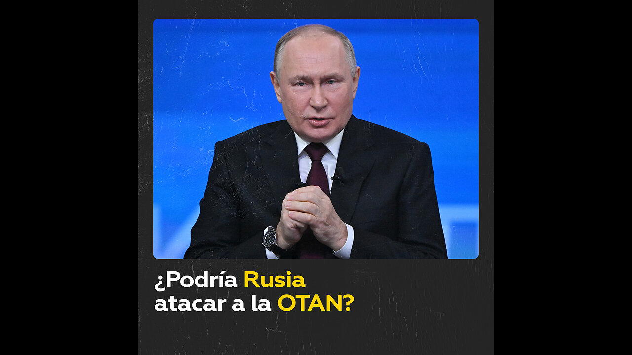 Putin contesta si Rusia podría atacar a la OTAN