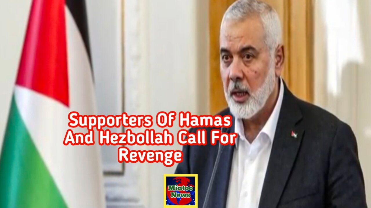 Supporters of Hamas and Hezbollah call for revenge after killings of leaders