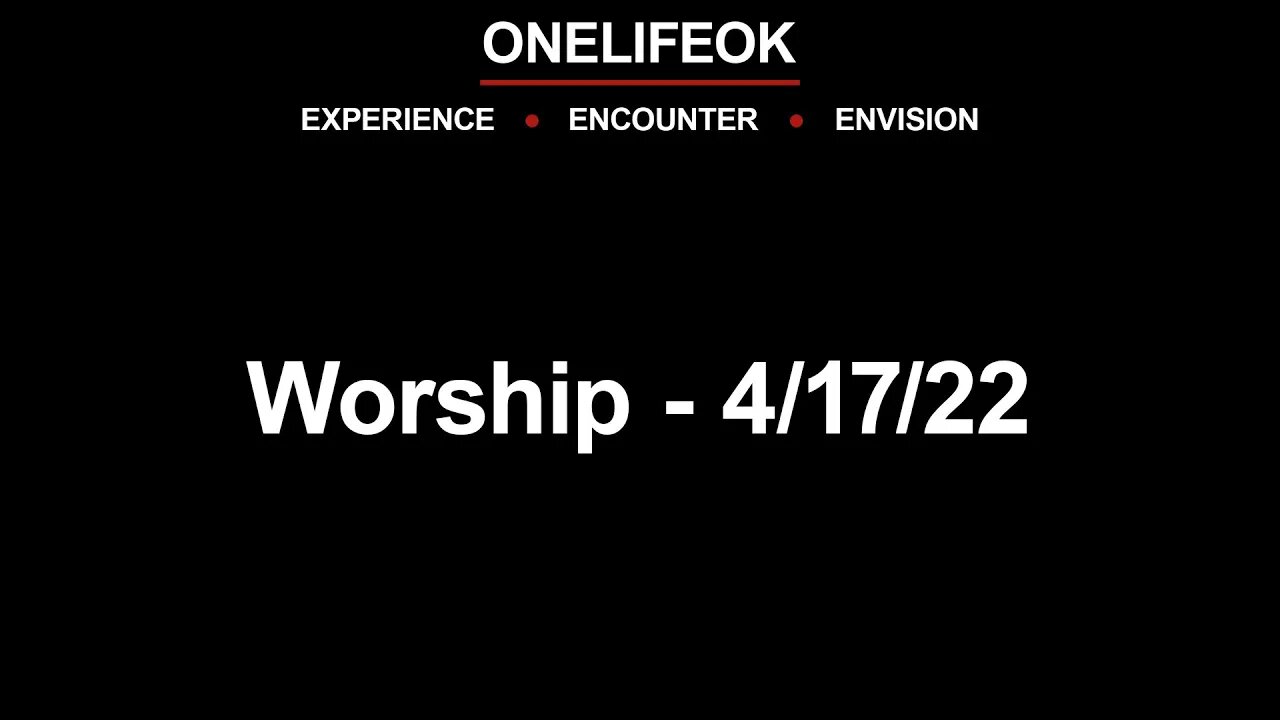 Worship - Sun 4/17/22