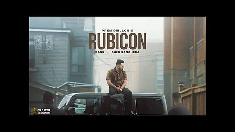 RUBICON (Official Video) Prem Dhillon l Rass l Sukh Sanghera | Latest Punjabi Songs 2023