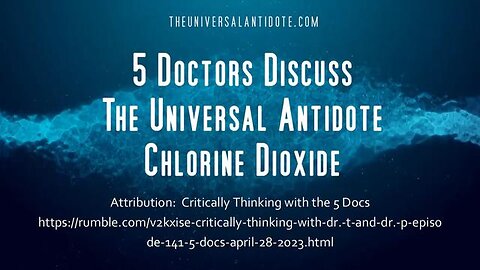 5 AMERICAN DOCTORS DISCUSS Chlorine Dioxide