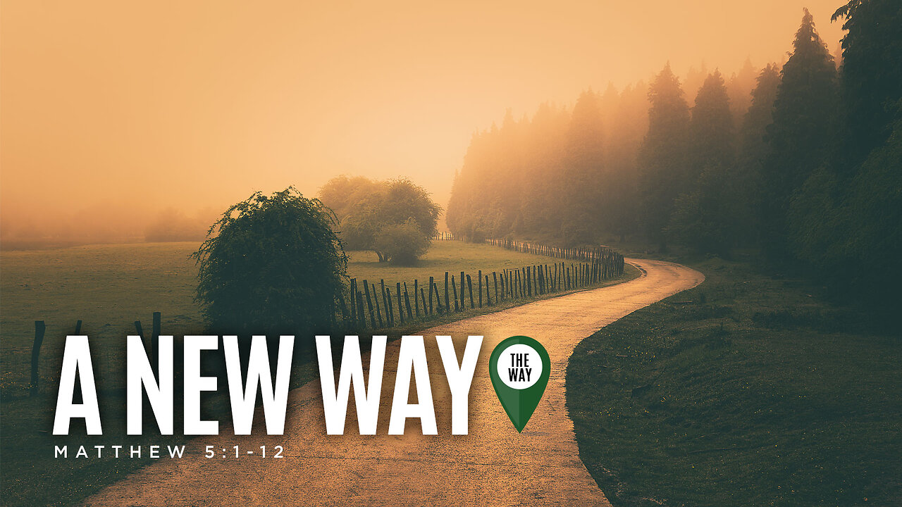 A New Way - week 1 Sermon Series