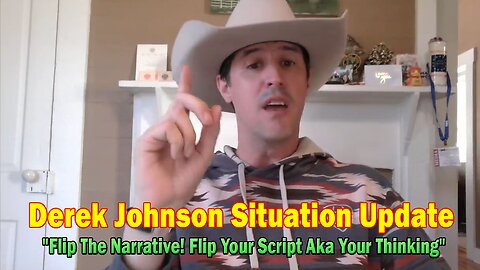 Derek Johnson Situation Update Nov 17: "Flip The Narrative! Flip Your Script Aka Your Thinking"