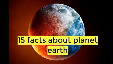 15 Facts About Planet Earth