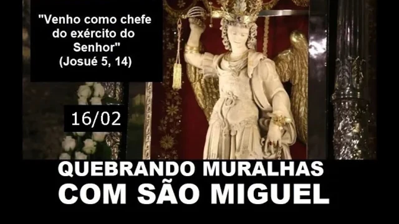 Quebrando Muralhas com São Miguel 16/02/2022