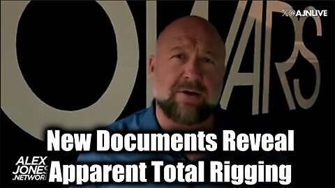 Alex Jones SHOCKING News - New Documents Reveal Apparent Total Rigging>>