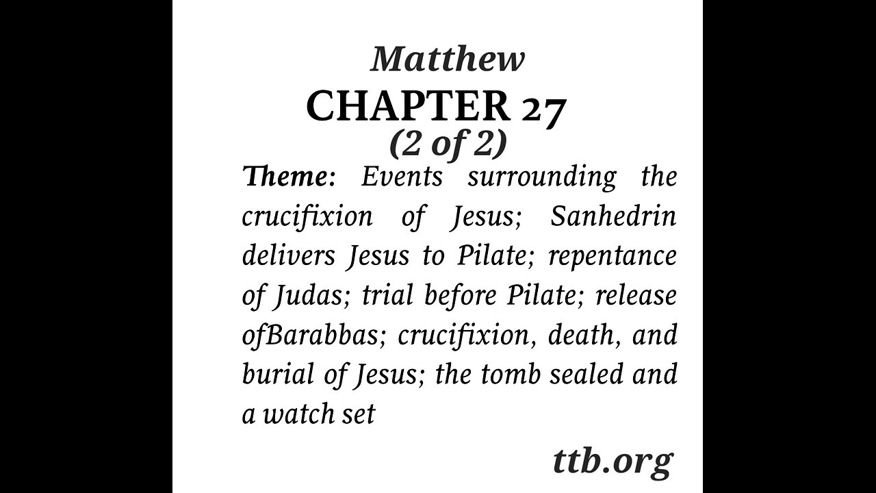 Matthew Chapter 27 (Bible Study) (2 of 2)