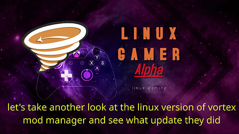 let's take another look at the linux version of vortex mod manager and see what update they did