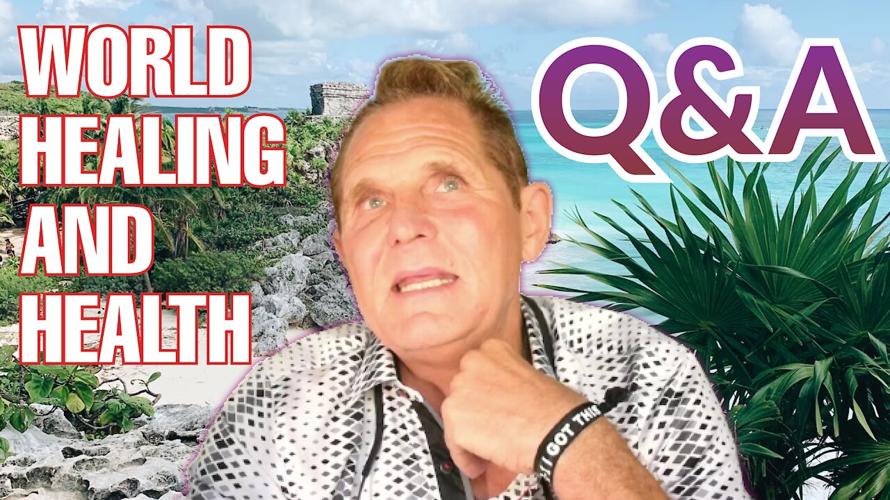 World Healing and Health Q&A - Sept. 23rd