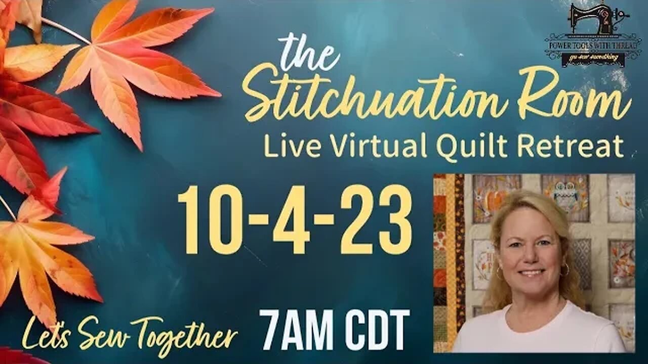 The Stitchuation Room Live Virtual Quilt Retreat! 10-4-23 7AM CDT Join Me!