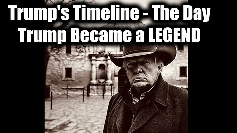 Trump's Timeline - The Day Trump Became a LEGEND