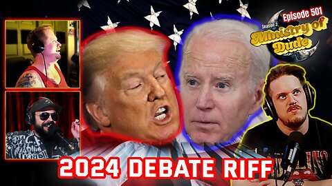 2024 Presidential Debate Riff | Ministry of Dude #501