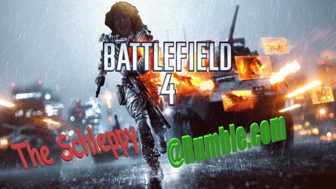 ✨BattleField 4✨TheSchleppy MORE COMMIES!?