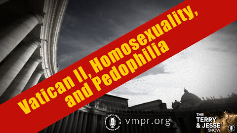 18 Nov 21, T&J: Vatican II, Homosexuality, and Pedophilia