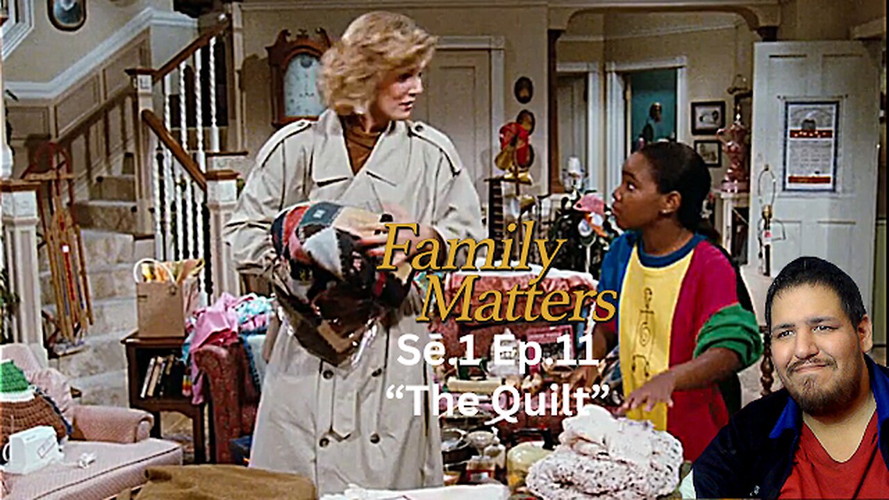 Family Matters - The Quilt | Se.1 Ep.11 | Reaction