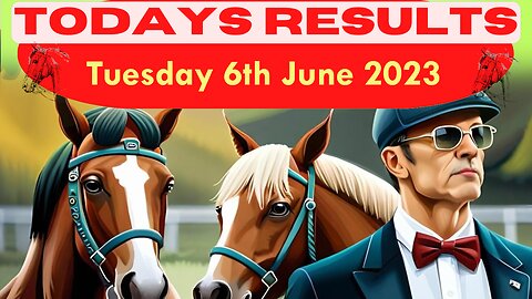 Horse Race Result: Tuesday 6th June 2023. Exciting race update! 🏁🐎Stay tuned - thrilling outcome!❤️